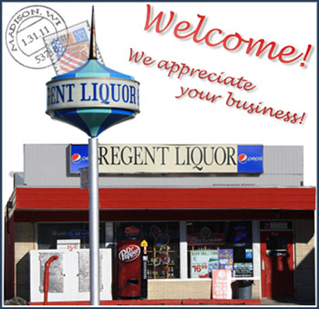 Your favorite Madison liquor store, 
                located near the campus of the University of Wisconsin at Madison, between the Kohl Center and Camp Randall Stadium on Regent Street.  
                We appreciate your business!